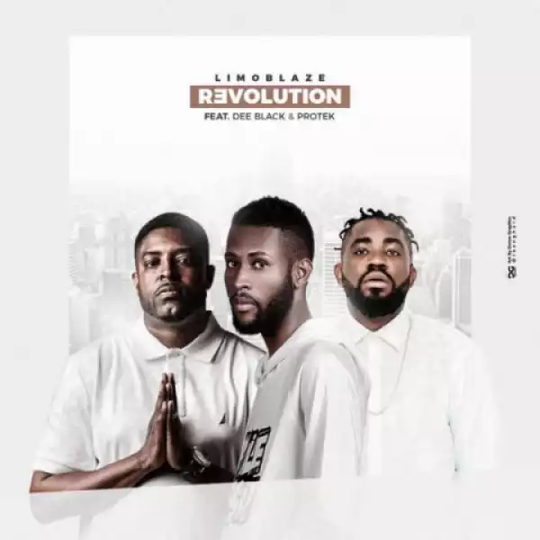 Limoblaze - Revolution Ft. Dee Black & Protek